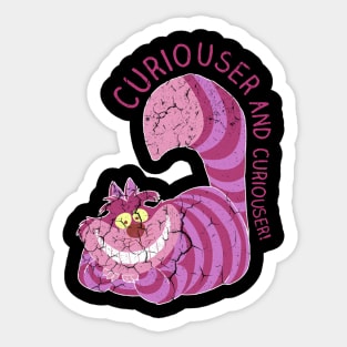 CURIOUSER AND CURIOUSER Sticker